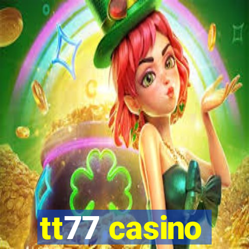 tt77 casino